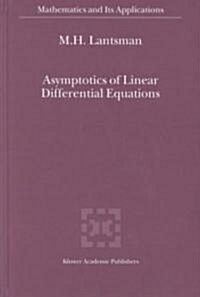 Asymptotics of Linear Differential Equations (Hardcover)