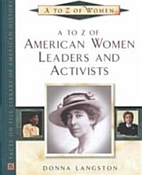 A to Z of American Women Leaders and Activists (Hardcover)