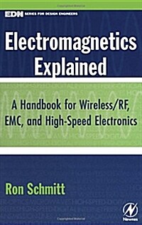 [중고] Electromagnetics Explained: A Handbook for Wireless/ RF, EMC, and High-Speed Electronics (Hardcover)