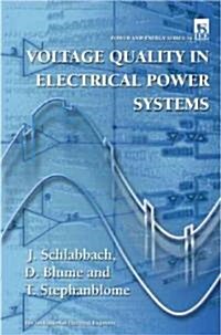 Voltage Quality in Electrical Power Systems (Hardcover)