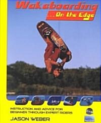 Wakeboarding... on the Edge (Paperback, CD-ROM)