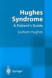 Hughes Syndrome : A Patients Guide (Paperback)