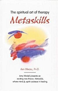 Metaskills: The Spiritual Art of Therapy (Paperback, 2)