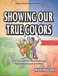Showing Our True Colors (Paperback)
