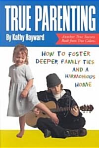 True Parenting (Paperback)