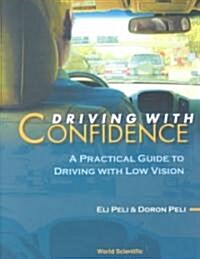 Driving with Confidence: A Practical Guide to Driving with Low Vision (Hardcover)