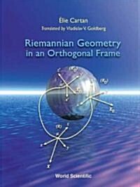 Riemannian Geometry in an Orthogonal Frame (Paperback)