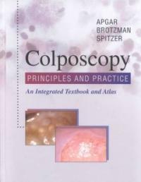 Colposcopy, principles and practice : an integrated textbook and atlas