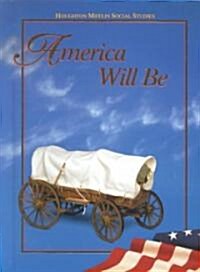 America Will Be (Hardcover, Student)