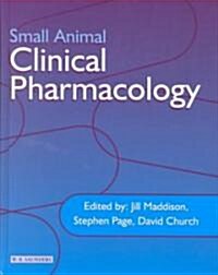 Small Animal Clinical Pharmacology (Hardcover)