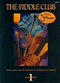 The Fiddle Club: Fiddle Tunes for the Beginning to Intermediate Violinist (Paperback)