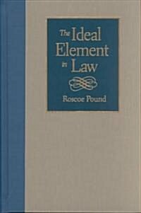 The Ideal Element in Law (Hardcover)