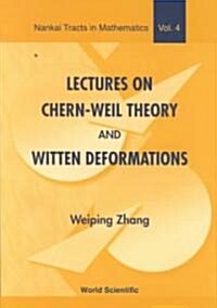Lectures on Chern-Weil Theory and Witten Deformations (Paperback)