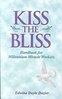 Kiss the Bliss (Paperback)