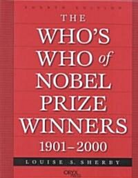 The Whos Who of Nobel Prize Winners, 1901-2000 (Hardcover, 4)