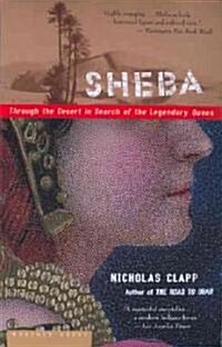 Sheba: Through the Desert in Search of the Legendary Queen (Paperback)