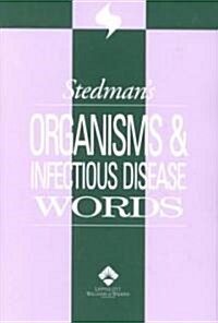 Stedmans Organisms & Infectious Disease Words (Paperback)