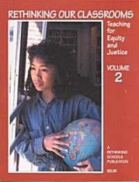 Rethinking Our Classrooms: Teaching for Equity and Justice Volume 2 (Paperback)