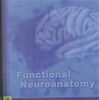 Functional Neuroanatomy (CD-ROM)