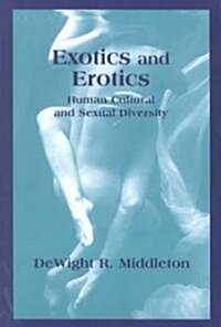 Exotics and Erotics (Paperback)