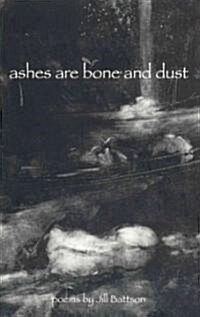 Ashes Are Bone and Dust (Paperback)