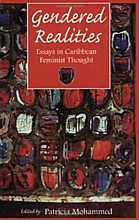 Gendered Realities: An Anthology of Essays in Caribbean Feminist Thought (Paperback)