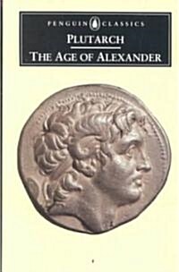 The Age of Alexander (Paperback, Reprint)