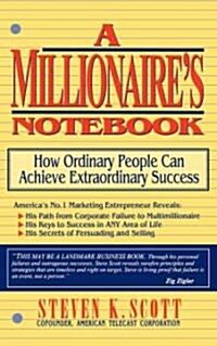 Millionaires Notebook: How Ordinary People Can Achieve Extraordinary Success (Paperback, Original)