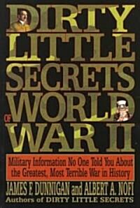 Dirty Little Secrets of World War II (Paperback)