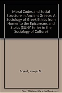 Moral Codes and Social Structure in Ancient Greece (Hardcover)