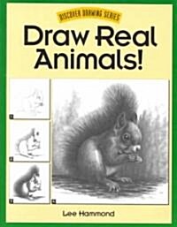 Draw Real Animals! (Paperback)