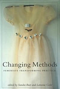 Changing Methods: Feminists Transforming Practice (Paperback)
