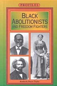 Black Abolitionists and Freedom Fighters (Hardcover)