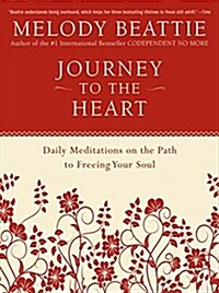 Journey to the Heart: Daily Meditations on the Path to Freeing Your Soul (Paperback)