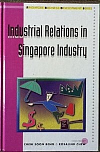 Industrial Relations in Singapore Industry (Hardcover)