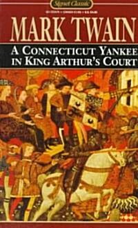 Connecticut Yankee in King Arthurs Court (Paperback, Reissue)