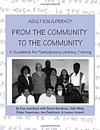 Adult Esl/Literacy from the Community to the Community (Paperback)