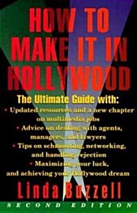 How to Make It in Hollywood: Second Edition (Paperback, 2)