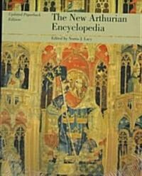 The New Arthurian Encyclopedia: New Edition (Paperback, Updated)