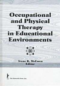 Occupational and Physical Therapy in Educational Environments (Hardcover)