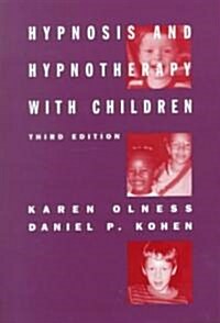 Hypnosis and Hypnotherapy With Children (Hardcover, 3rd, Subsequent)