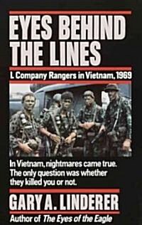 Eyes Behind the Lines: L Company Rangers in Vietnam, 1969 (Mass Market Paperback)