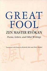 Great Fool: Zen Master Ryōkan; Poems, Letters, and Other Writings (Paperback)