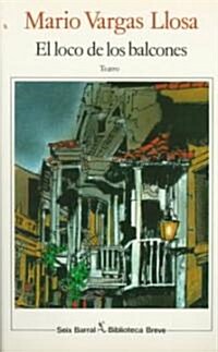 El loco de los balcones / The madman of the balconies (Paperback)