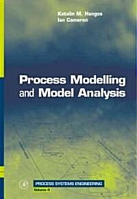 Process Modelling and Model Analysis: Volume 4 (Hardcover)