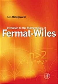 Invitation to the Mathematics of Fermat-Wiles (Hardcover)