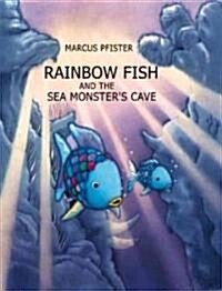 The Rainbow Fish and the Sea Monsters Cave (Hardcover)