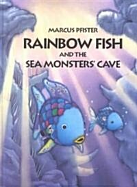 Rainbow Fish and the Sea Monsters Cave (Hardcover, Translation)