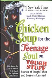 Chicken Soup for the Teenage Soul on Tough Stuff (Hardcover)