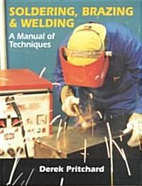 Soldering, Brazing and Welding (Paperback, New ed)